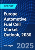 Europe Automotive Fuel Cell Market Outlook, 2030- Product Image