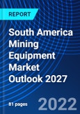 South America Mining Equipment Market Outlook 2027- Product Image