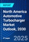 North America Automotive Turbocharger Market Outlook, 2030 - Product Thumbnail Image