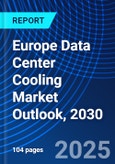 Europe Data Center Cooling Market Outlook, 2030- Product Image