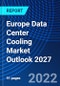 Europe Data Center Cooling Market Outlook, 2027 - Product Thumbnail Image
