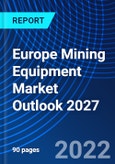 Europe Mining Equipment Market Outlook 2027- Product Image
