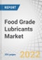 Food Grade Lubricants Market by base oil [Synthetic Oil, Mineral Oil, Bio-based], Application (Food, Beverages, Pharmaceuticals &Cosmetics), and Region (North America, Europe, Asia Pacific, MEA, South America) - Global Forecasts to 2027 - Product Image