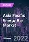 Asia Pacific Energy Bar Market 2021-2031 by Product Type, Nature, Flavor, End User, Application, Distribution Channel, and Country: Trend Forecast and Growth Opportunity - Product Image