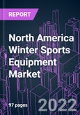 North America Winter Sports Equipment Market 2021-2031 by Product, Sport, Application, End User, Distribution Channel, and Country: Trend Forecast and Growth Opportunity- Product Image