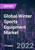 Global Winter Sports Equipment Market 2021-2031 by Product, Sport, Application, End User, Distribution Channel, and Region: Trend Forecast and Growth Opportunity- Product Image