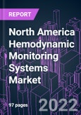 North America Hemodynamic Monitoring Systems Market 2021-2031 by Component, Modality, Setting, and Country: Trend Forecast and Growth Opportunity- Product Image