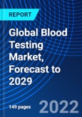 Global Blood Testing Market, Forecast to 2029- Product Image
