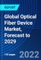 Global Optical Fiber Device Market, Forecast to 2029 - Product Thumbnail Image