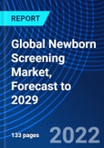 Global Newborn Screening Market, Forecast to 2029- Product Image