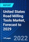 United States Road Milling Tools Market, Forecast to 2029 - Product Thumbnail Image