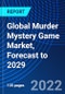 Global Murder Mystery Game Market, Forecast to 2029 - Product Thumbnail Image