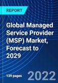 Global Managed Service Provider (MSP) Market, Forecast to 2029- Product Image