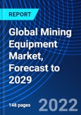 Global Mining Equipment Market, Forecast to 2029- Product Image