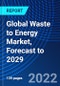 Global Waste to Energy Market, Forecast to 2029 - Product Thumbnail Image