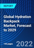 Global Hydration Backpack Market, Forecast to 2029- Product Image