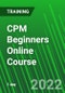 CPM Beginners Online Course (September 10, 2022 October 1, 2022) - Product Image