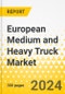 European Medium & Heavy Truck Market - 2023-2027 - Market Dynamics, Competitive Landscape, OEMs' Strategies & Plans, Trends & Growth Opportunities and Market Outlook - Product Thumbnail Image