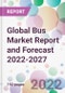 Global Bus Market Report and Forecast 2022-2027 - Product Image