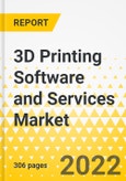 3D Printing Software and Services Market - A Global and Regional Analysis: Focus on Software, Service, Application, End-Use Industry, and Region - Analysis and forecast, 2022-2031- Product Image