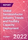 Global Semiconductor Industry Trends and Foundry Capacity Deployment- Product Image