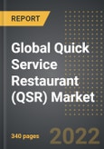 Global Quick Service Restaurant (QSR) Market Factbook (2022 Edition): World Market Review By Brands, Outlets, Delivery Model and Ownership (2016-2026)- Product Image