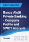 Banca Aletti Private Banking - Company Profile and SWOT Analysis - Product Thumbnail Image