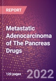 Metastatic Adenocarcinoma of The Pancreas Drugs in Development by Stages, Target, MoA, RoA, Molecule Type and Key Players- Product Image