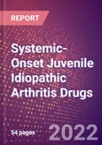 Systemic-Onset Juvenile Idiopathic Arthritis Drugs in Development by Stages, Target, MoA, RoA, Molecule Type and Key Players- Product Image