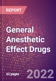 General Anesthetic Effect Drugs in Development by Stages, Target, MoA, RoA, Molecule Type and Key Players- Product Image