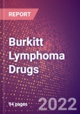 Burkitt Lymphoma Drugs in Development by Stages, Target, MoA, RoA, Molecule Type and Key Players- Product Image