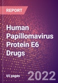 Human Papillomavirus Protein E6 Drugs in Development by Therapy Areas and Indications, Stages, MoA, RoA, Molecule Type and Key Players- Product Image