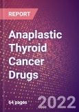 Anaplastic Thyroid Cancer Drugs in Development by Stages, Target, MoA, RoA, Molecule Type and Key Players- Product Image