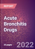 Acute Bronchitis Drugs in Development by Stages, Target, MoA, RoA, Molecule Type and Key Players- Product Image