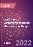 Ornithine Carbamoyltransferase Mitochondrial Drugs in Development by Therapy Areas and Indications, Stages, MoA, RoA, Molecule Type and Key Players- Product Image
