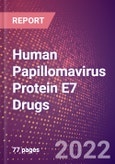 Human Papillomavirus Protein E7 Drugs in Development by Therapy Areas and Indications, Stages, MoA, RoA, Molecule Type and Key Players- Product Image