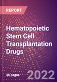 Hematopoietic Stem Cell Transplantation Drugs in Development by Stages, Target, MoA, RoA, Molecule Type and Key Players- Product Image