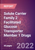Solute Carrier Family 2 Facilitated Glucose Transporter Member 1 Drugs in Development by Therapy Areas and Indications, Stages, MoA, RoA, Molecule Type and Key Players- Product Image