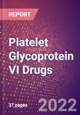 Platelet Glycoprotein VI Drugs in Development by Therapy Areas and Indications, Stages, MoA, RoA, Molecule Type and Key Players- Product Image