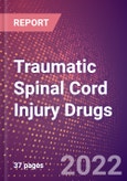 Traumatic Spinal Cord Injury Drugs in Development by Stages, Target, MoA, RoA, Molecule Type and Key Players- Product Image