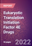 Eukaryotic Translation Initiation Factor 4E Drugs in Development by Therapy Areas and Indications, Stages, MoA, RoA, Molecule Type and Key Players- Product Image