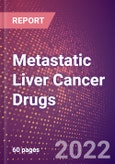 Metastatic Liver Cancer Drugs in Development by Stages, Target, MoA, RoA, Molecule Type and Key Players- Product Image