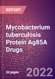 Mycobacterium tuberculosis Protein Ag85A Drugs in Development by Therapy Areas and Indications, Stages, MoA, RoA, Molecule Type and Key Players- Product Image