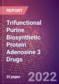 Trifunctional Purine Biosynthetic Protein Adenosine 3 Drugs in Development by Therapy Areas and Indications, Stages, MoA, RoA, Molecule Type and Key Players- Product Image