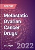 Metastatic Ovarian Cancer Drugs in Development by Stages, Target, MoA, RoA, Molecule Type and Key Players- Product Image