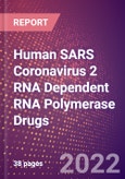 Human SARS Coronavirus 2 RNA Dependent RNA Polymerase Drugs in Development by Therapy Areas and Indications, Stages, MoA, RoA, Molecule Type and Key Players- Product Image