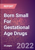 Born Small For Gestational Age Drugs in Development by Stages, Target, MoA, RoA, Molecule Type and Key Players- Product Image