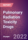 Pulmonary Radiation Toxicity Drugs in Development by Stages, Target, MoA, RoA, Molecule Type and Key Players- Product Image
