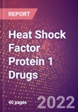Heat Shock Factor Protein 1 Drugs in Development by Therapy Areas and Indications, Stages, MoA, RoA, Molecule Type and Key Players- Product Image