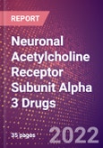 Neuronal Acetylcholine Receptor Subunit Alpha 3 Drugs in Development by Therapy Areas and Indications, Stages, MoA, RoA, Molecule Type and Key Players- Product Image